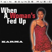 When a woman's fed up - pop & club mixes cover image