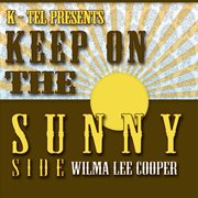 22 wilma lee cooper hits - keep on the sunny side cover image