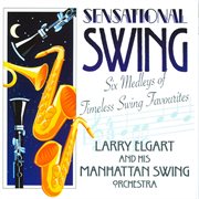 Sensational swing - 6 medleys of timeless swing favourites cover image