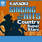 Karaoke: country super stars - singing to the hits cover image