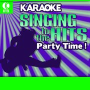 Karaoke: party time! - singing to the hits cover image