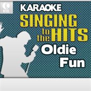 Karaoke: oldie fun - singing to the hits cover image