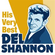 Del shannon - his very best cover image