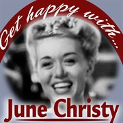 Get happy with june christy cover image