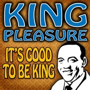 It's good to be king cover image