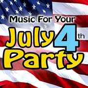 Music for your july 4th party cover image