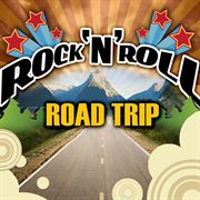 Rock 'N' Roll Road Trip cover image