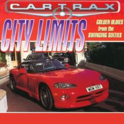 Car trax-- city limits : [golden oldies from the swinging sixties] cover image