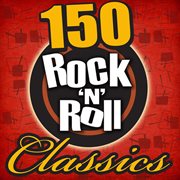 150 rock 'n' roll classics cover image