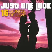 Just one look - 16 songs of love cover image