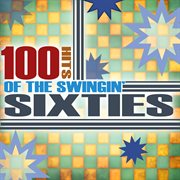 100 hits of the swingin' 60's cover image