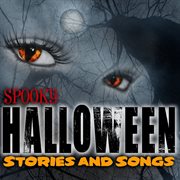 Spooky halloween songs and stories cover image