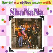Havin' an oldies party with sha na na cover image