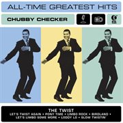 Chubby checker: all-time greatest hits cover image