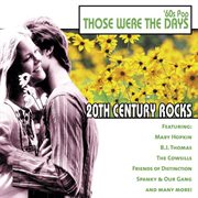 20th century rocks: 60's pop - those were the days cover image