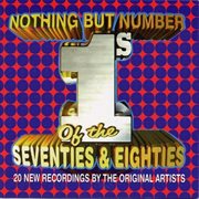 Nothing but number 1's of the seventies & eighties cover image