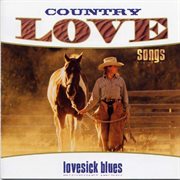 Country love songs: lovesick blues cover image