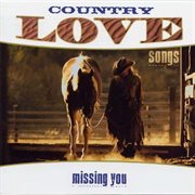 Country love songs: missing you cover image