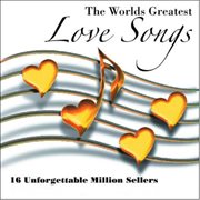 The world's greatest love songs:  16 unforgettable million sellers cover image