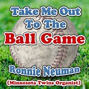 Take me out to the ballgame cover image