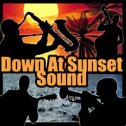 Down at sunset sound cover image