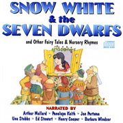Snow white & the seven dwarfs and other fairy tales & nursery rhymes cover image