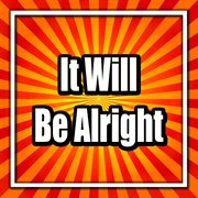 It will be alright cover image