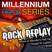 Millennium remix series - rock replay cover image
