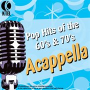 Pop hits of the 60s & 70s acappella cover image