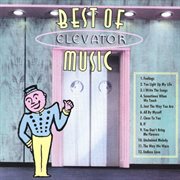 The best of elevator music cover image