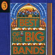 Best of the big bands, vol. 3 cover image