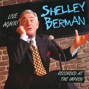 Shelley Berman: live again! - recorded at the Improv cover image