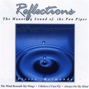 Reflections - the haunting sounds of the pan pipes cover image
