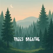 Trees Breathe cover image