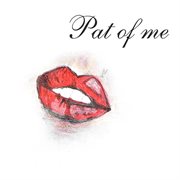 Pat of me cover image