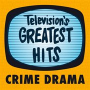 Television's greatest hits - crime drama - ep cover image