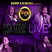 Bishop k.w. brown presents earl bynum and the mount unity choir (live) cover image