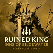 Ruined King: Inns Of Bilgewater cover image