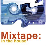 Mixtape: in the house cover image