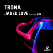 Jaded love cover image