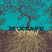 Mixtape: spring cover image