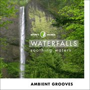 Waterfalls: ambient grooves cover image