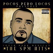 Pocos pero locos presents: the spm hits cover image