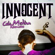 Innocent (cole medina remixes) cover image