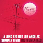 A long red hot Los Angeles summer night cover image