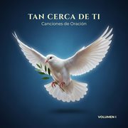 Tan Cerca De Ti, Vol. 1