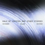 Owls Of Jupiter And Other Stories