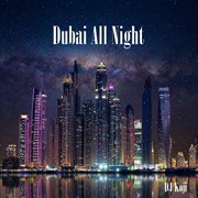 Dubai All Night