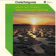 ᖁᕕᐊᓱᒃᕕᒃᓯᐅᑎᑦ ᑐᒃᓯᐊᕈᑎᓪᓗ inuktitut christmas & gospel songs cover image