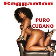 Reggaeton puro cubano cover image